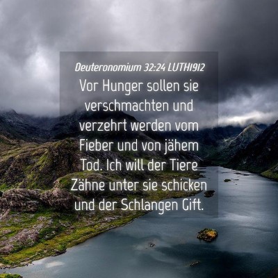 Picture 04 - Deuteronomium 32:24 LUTH1912 - Vor Hunger sollen sie verschmachten und verzehrt - Bible Verse Picture