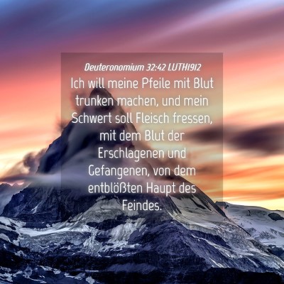 Picture 04 - Deuteronomium 32:42 LUTH1912 - Ich will meine Pfeile mit Blut trunken machen, - Bible Verse Picture
