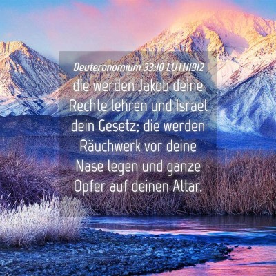 Picture 04 - Deuteronomium 33:10 LUTH1912 - die werden Jakob deine Rechte lehren und Israel - Bible Verse Picture