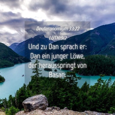 Picture 04 - Deuteronomium 33:22 LUTH1912 - Und zu Dan sprach er: Dan ein junger Löwe, der - Bible Verse Picture