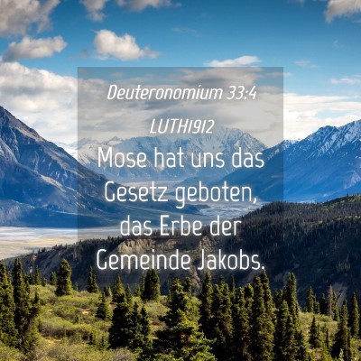 Picture 04 - Deuteronomium 33:4 LUTH1912 - Mose hat uns das Gesetz geboten, das Erbe der - Bible Verse Picture