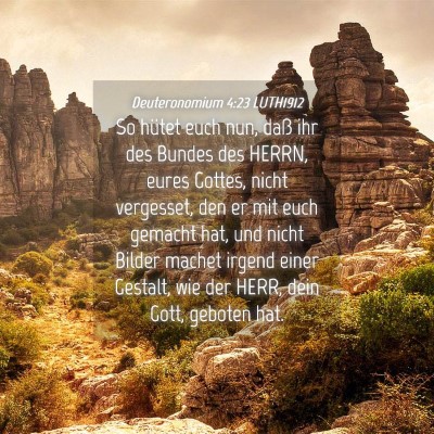 Picture 04 - Deuteronomium 4:23 LUTH1912 - So hütet euch nun, daß ihr des Bundes des - Bible Verse Picture