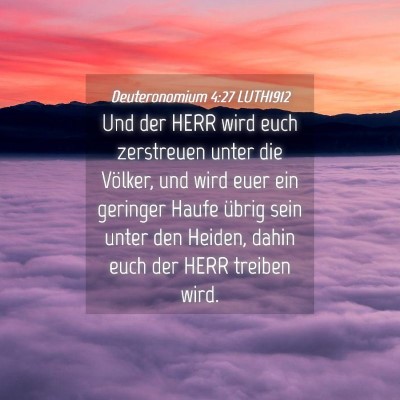 Picture 04 - Deuteronomium 4:27 LUTH1912 - Und der HERR wird euch zerstreuen unter die - Bible Verse Picture