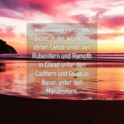 Picture 04 - Deuteronomium 4:43 LUTH1912 - Bezer in der Wüste im ebnen Lande unter den - Bible Verse Picture