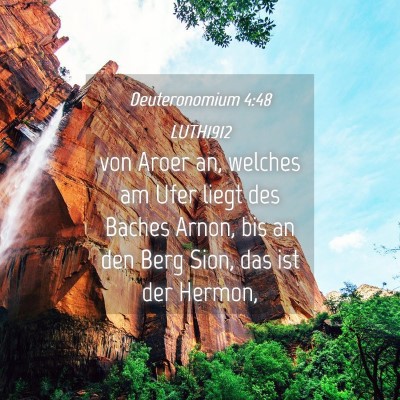 Picture 04 - Deuteronomium 4:48 LUTH1912 - von Aroer an, welches am Ufer liegt des Baches - Bible Verse Picture
