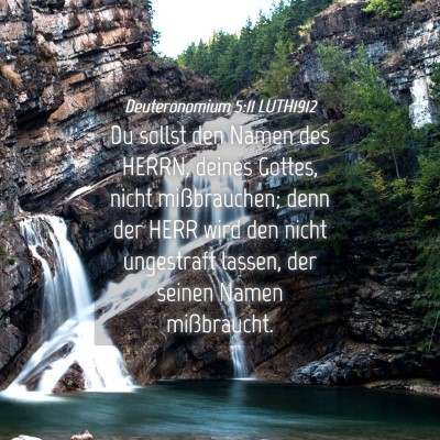 Picture 04 - Deuteronomium 5:11 LUTH1912 - Du sollst den Namen des HERRN, deines Gottes, - Bible Verse Picture