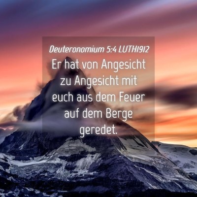 Picture 04 - Deuteronomium 5:4 LUTH1912 - Er hat von Angesicht zu Angesicht mit euch aus - Bible Verse Picture