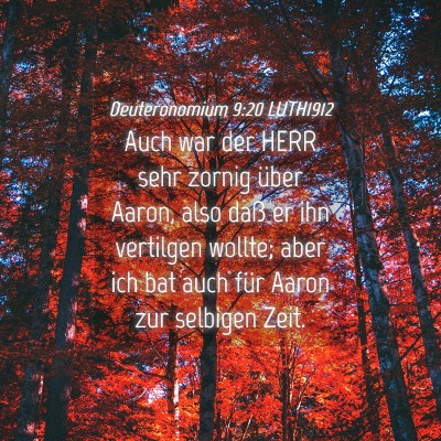 Picture 04 - Deuteronomium 9:20 LUTH1912 - Auch war der HERR sehr zornig über Aaron, also - Bible Verse Picture