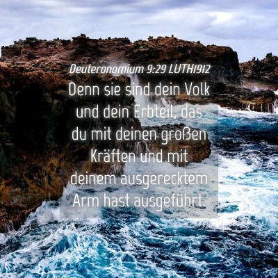Picture 04 - Deuteronomium 9:29 LUTH1912 - Denn sie sind dein Volk und dein Erbteil, das du - Bible Verse Picture