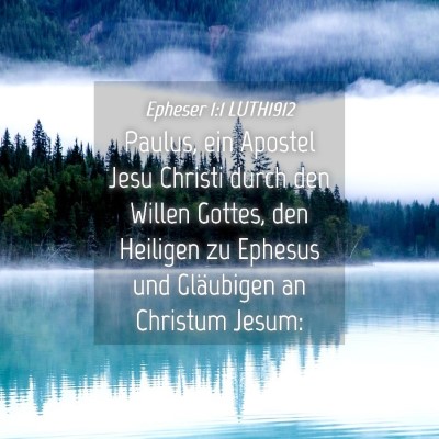 Picture 04 - Epheser 1:1 LUTH1912 - Paulus, ein Apostel Jesu Christi durch den Willen - Bible Verse Picture