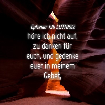 Picture 04 - Epheser 1:16 LUTH1912 - höre ich nicht auf, zu danken für euch, und - Bible Verse Picture