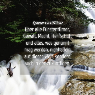 Picture 04 - Epheser 1:21 LUTH1912 - über alle Fürstentümer, Gewalt, Macht, - Bible Verse Picture