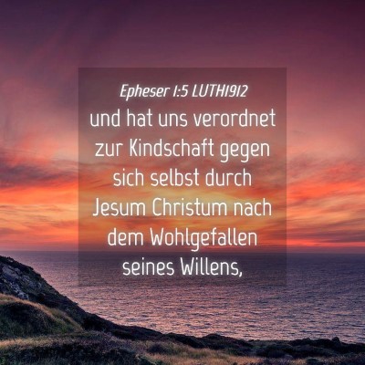 Picture 04 - Epheser 1:5 LUTH1912 - und hat uns verordnet zur Kindschaft gegen sich - Bible Verse Picture