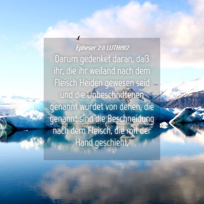 Picture 04 - Epheser 2:11 LUTH1912 - Darum gedenket daran, daß ihr, die ihr weiland - Bible Verse Picture