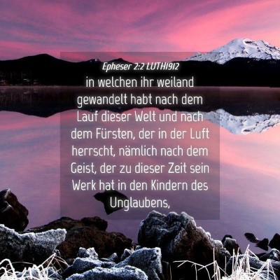 Picture 04 - Epheser 2:2 LUTH1912 - in welchen ihr weiland gewandelt habt nach dem - Bible Verse Picture