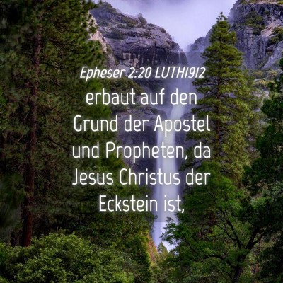 Picture 04 - Epheser 2:20 LUTH1912 - erbaut auf den Grund der Apostel und Propheten, - Bible Verse Picture