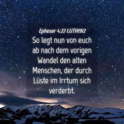 Picture 04 - Epheser 4:22 LUTH1912 - So legt nun von euch ab nach dem vorigen Wandel - Bible Verse Picture