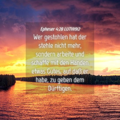 Picture 04 - Epheser 4:28 LUTH1912 - Wer gestohlen hat der stehle nicht mehr, sondern - Bible Verse Picture