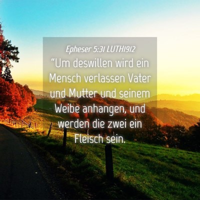 Picture 04 - Epheser 5:31 LUTH1912 - “Um deswillen wird ein Mensch verlassen Vater - Bible Verse Picture