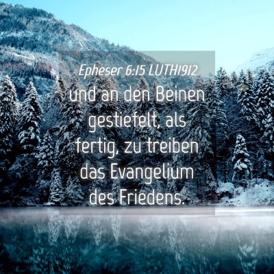 Picture 04 - Epheser 6:15 LUTH1912 - und an den Beinen gestiefelt, als fertig, zu - Bible Verse Picture