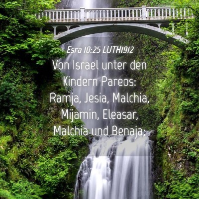 Picture 04 - Esra 10:25 LUTH1912 - Von Israel unter den Kindern Pareos: Ramja, - Bible Verse Picture