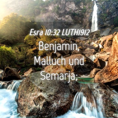 Picture 04 - Esra 10:32 LUTH1912 - Benjamin, Malluch und - Bible Verse Picture