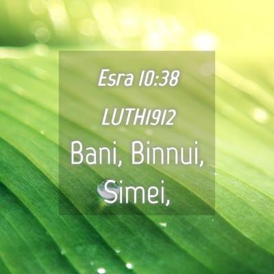 Picture 04 - Esra 10:38 LUTH1912 - Bani, Binnui, - Bible Verse Picture