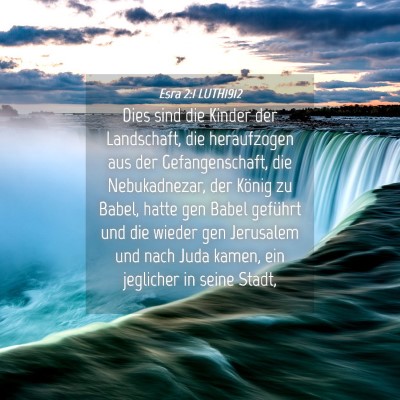 Picture 04 - Esra 2:1 LUTH1912 - Dies sind die Kinder der Landschaft, die - Bible Verse Picture