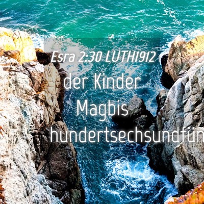 Picture 04 - Esra 2:30 LUTH1912 - der Kinder Magbis - Bible Verse Picture