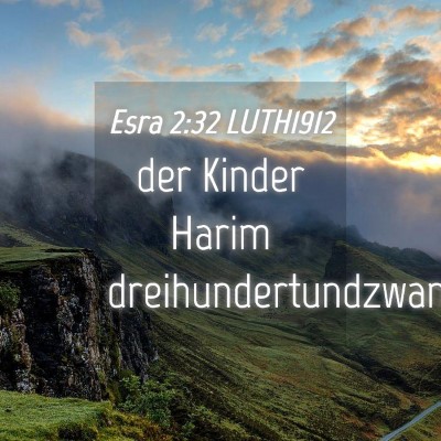Picture 04 - Esra 2:32 LUTH1912 - der Kinder Harim - Bible Verse Picture