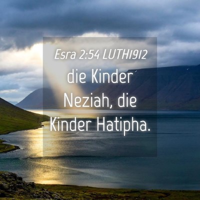 Picture 04 - Esra 2:54 LUTH1912 - die Kinder Neziah, die Kinder - Bible Verse Picture