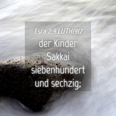 Picture 04 - Esra 2:9 LUTH1912 - der Kinder Sakkai siebenhundert und - Bible Verse Picture