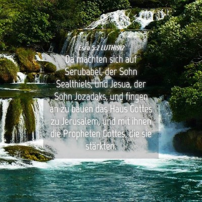 Picture 04 - Esra 5:2 LUTH1912 - Da machten sich auf Serubabel, der Sohn - Bible Verse Picture