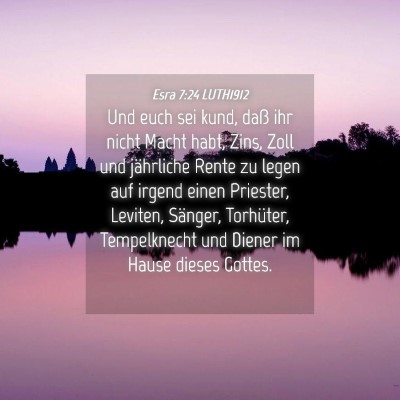 Picture 04 - Esra 7:24 LUTH1912 - Und euch sei kund, daß ihr nicht Macht habt, - Bible Verse Picture