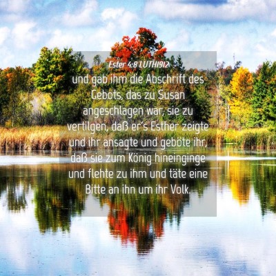 Picture 04 - Ester 4:8 LUTH1912 - und gab ihm die Abschrift des Gebots, das zu - Bible Verse Picture