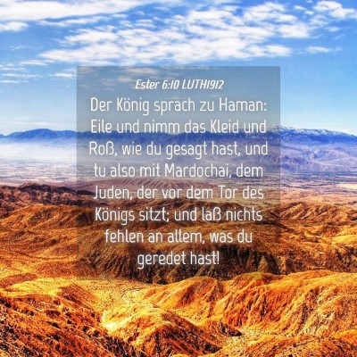 Picture 04 - Ester 6:10 LUTH1912 - Der König sprach zu Haman: Eile und nimm das - Bible Verse Picture