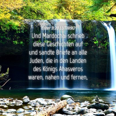 Picture 04 - Ester 9:20 LUTH1912 - Und Mardochai schrieb diese Geschichten auf und - Bible Verse Picture
