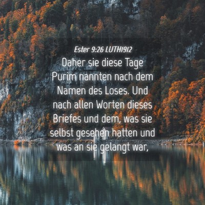 Picture 04 - Ester 9:26 LUTH1912 - Daher sie diese Tage Purim nannten nach dem Namen - Bible Verse Picture