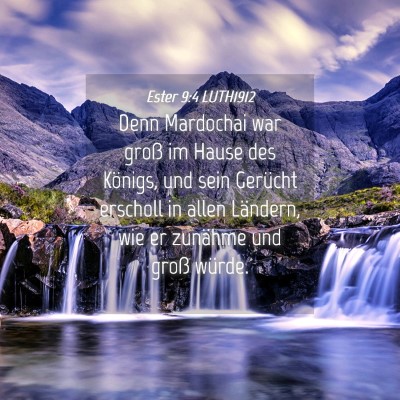 Picture 04 - Ester 9:4 LUTH1912 - Denn Mardochai war groß im Hause des Königs, - Bible Verse Picture