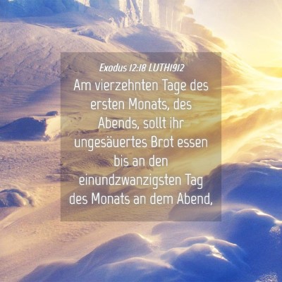 Picture 04 - Exodus 12:18 LUTH1912 - Am vierzehnten Tage des ersten Monats, des - Bible Verse Picture