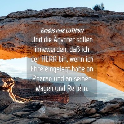 Picture 04 - Exodus 14:18 LUTH1912 - Und die Ägypter sollen innewerden, daß ich der - Bible Verse Picture