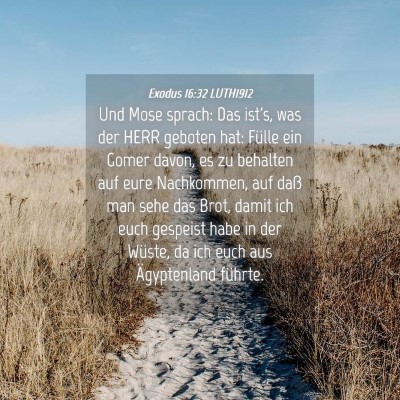 Picture 04 - Exodus 16:32 LUTH1912 - Und Mose sprach: Das ist's, was der HERR geboten - Bible Verse Picture