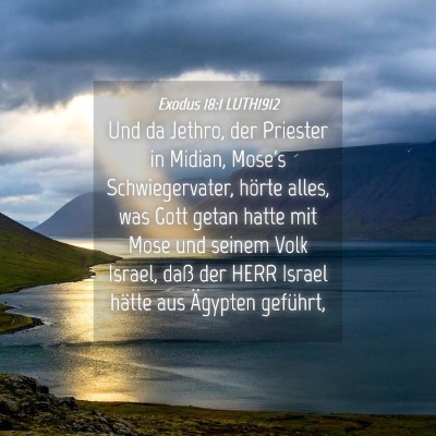 Picture 04 - Exodus 18:1 LUTH1912 - Und da Jethro, der Priester in Midian, Mose's - Bible Verse Picture