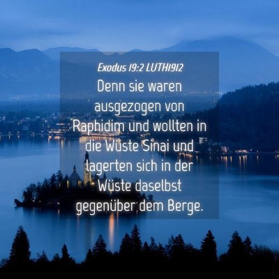 Picture 04 - Exodus 19:2 LUTH1912 - Denn sie waren ausgezogen von Raphidim und - Bible Verse Picture