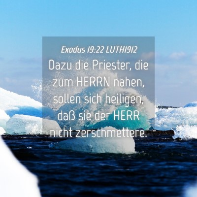 Picture 04 - Exodus 19:22 LUTH1912 - Dazu die Priester, die zum HERRN nahen, sollen - Bible Verse Picture