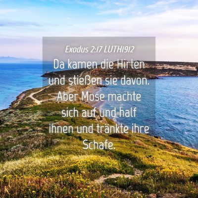 Picture 04 - Exodus 2:17 LUTH1912 - Da kamen die Hirten und stießen sie davon. Aber - Bible Verse Picture