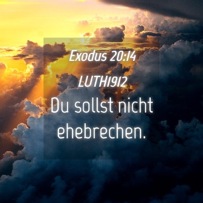 Picture 04 - Exodus 20:14 LUTH1912 - Du sollst nicht - Bible Verse Picture