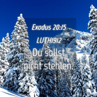 Picture 04 - Exodus 20:15 LUTH1912 - Du sollst nicht - Bible Verse Picture