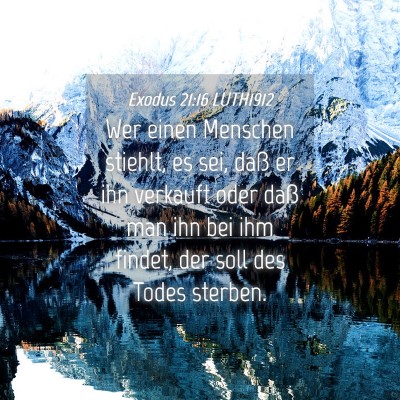 Picture 04 - Exodus 21:16 LUTH1912 - Wer einen Menschen stiehlt, es sei, daß er ihn - Bible Verse Picture