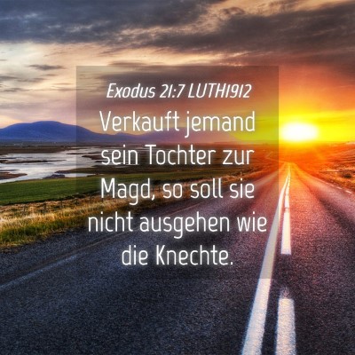 Picture 04 - Exodus 21:7 LUTH1912 - Verkauft jemand sein Tochter zur Magd, so soll - Bible Verse Picture